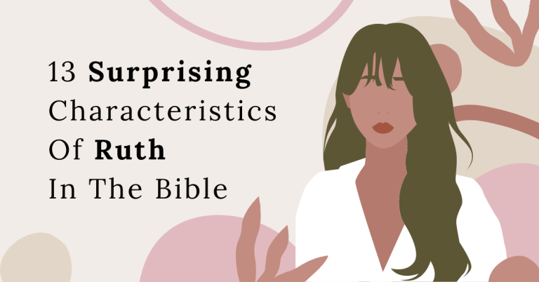 Ruth In The Bible: 13 Surprising Characteristics (2024)