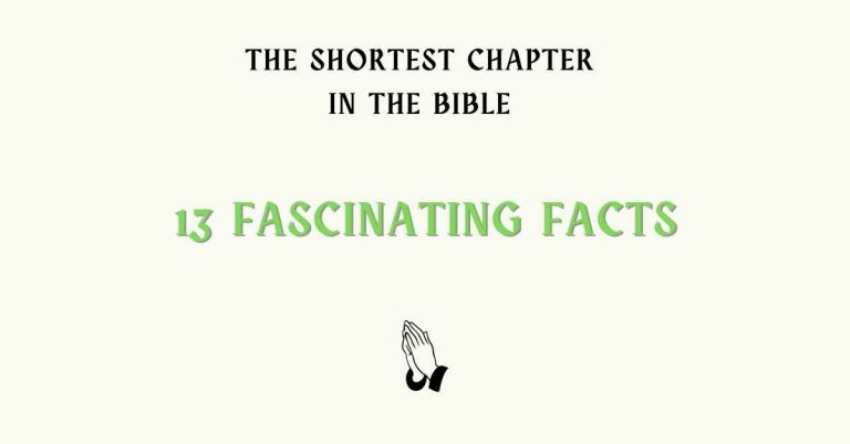 What Is The Shortest Chapter In The Bible: 13 Fascinating Facts