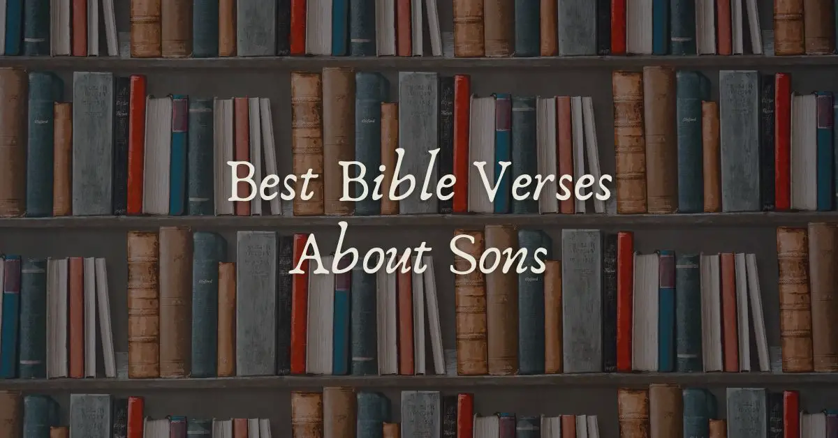 This photo is about the best bible verses about sons.