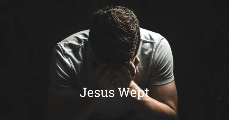 How Many Times Did Jesus Cry In The Bible? And Why?